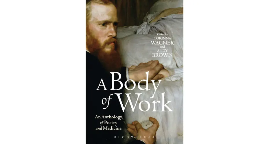 Book cover of A Body of Work: An Anthology of Poetry and Medicine by Professor Corinna Wagner
