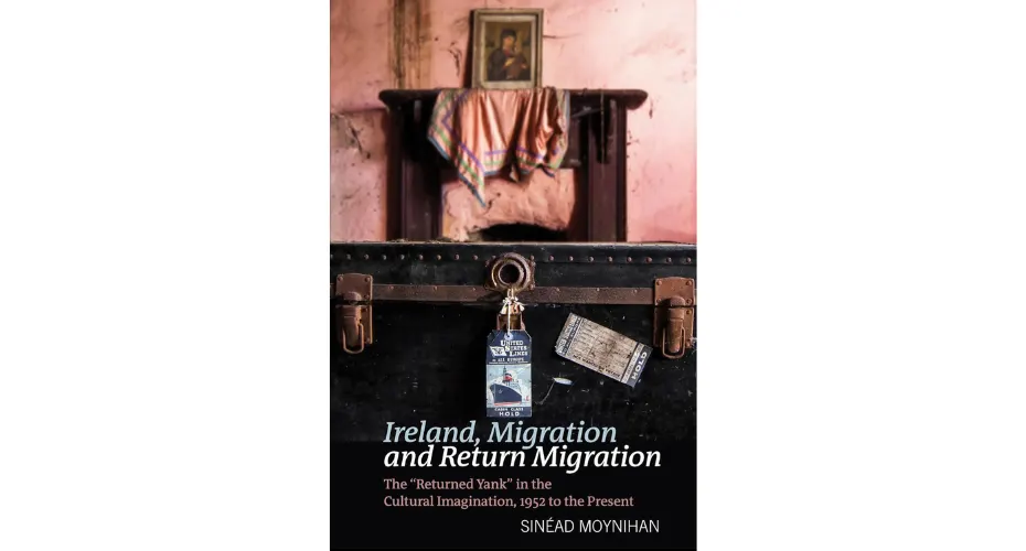 Book cover of Ireland, Migration and Return Migration by Professor Sinéad Moynihan