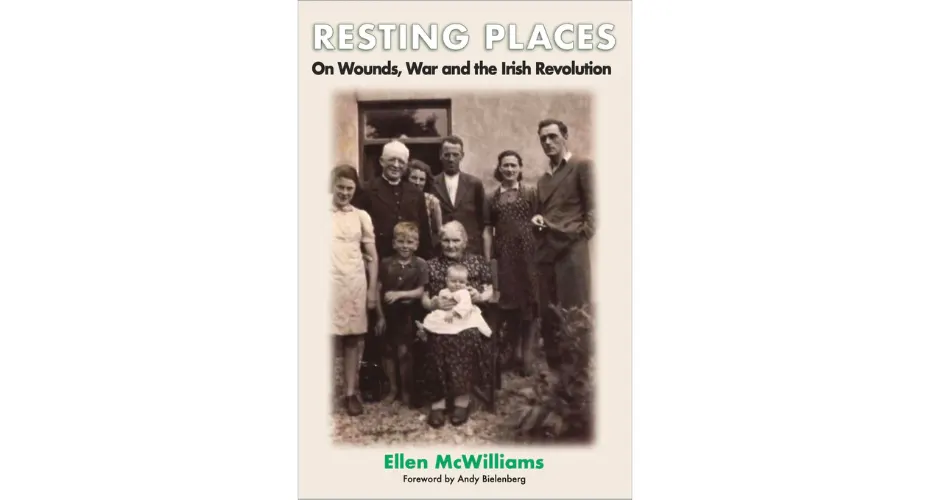 Book cover of Resting Places: On Wounds, War and the Irish Revolution by Dr Ellen McWilliams